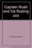 Captain Noah and his floating zoo