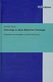 Unterwegs Zu Einer Biblischen Theologie: Perspektiven Der Konzeption Von Peter Stuhlmacher