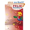 Felix: Handbuch f�r das Singen und Musizieren im Kindergarten. Lehrerband.: Lehrerhandbuch f�r das Singen und Musizieren im Kindergarten. Didaktischer Kommentar (Gesang /Anleitung)