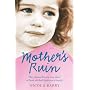 Mother's Ruin: the Extraordinary True Story of How Alcohol Destroys a Family