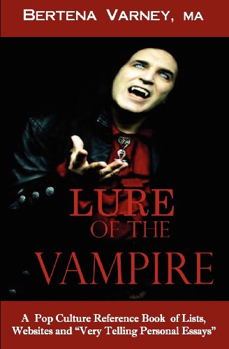 Lure of the Vampire: A Pop Culture Reference Book of Lists, Websites and Very Personal Essays