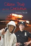 Citizen Trudy and the Crackdown