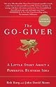 The Go-Giver: A Little Story About a Powerful Business Idea