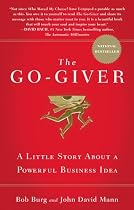 The Go-Giver: A Little Story About a Powerful Business Idea