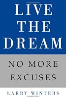 Live the Dream: No More Excuses