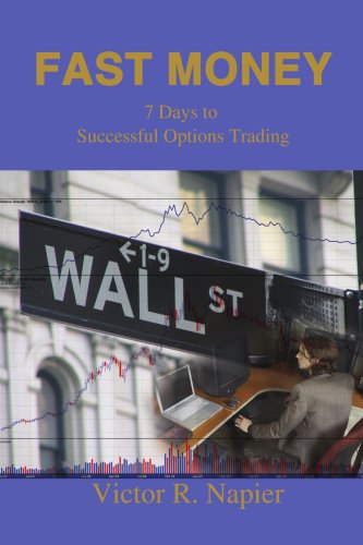 Fast Money: 7 Days to Successful Options Trading