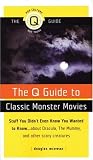 The Q Guide to Classic Monster Movies (Q Guide To...) (Q Guide To...)