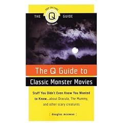 The Q Guide to Classic Monster Movies (Q Guide To...)