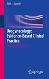 Urogynecology: Evidence-Based Clinical Practice