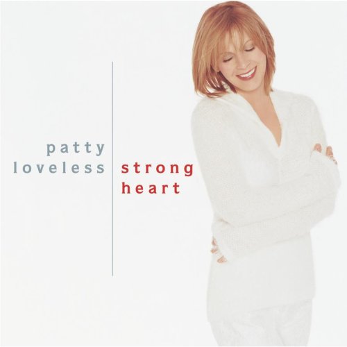 PATTY LOVELESS - Strong_Heart - Zortam Music