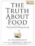 The Truth About Food: What You Eat Can Change Your Life