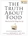 Books : The Truth About Food: What You Eat Can Change Your Life