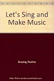 Let's sing and make music : ideas and advice for those who are engaged in Christian education with children and young people