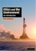 Ethics and the Environment: An Introduction (Cambridge Applied Ethics)