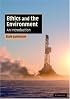 Ethics and the Environment: An Introduction (Cambridge Applied Ethics)
