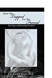 Adam Was Trapped Eve Was Framed: Five Steps To Relationship Freedom