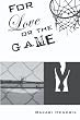 For Love or the Game