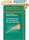 Introduction to Stochastic Programming (Springer Series in Operations Research and Financial Engineering)