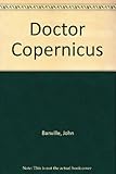 Doctor Copernicus : a novel