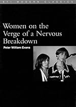 Women on the Verge of a Nervous Breakdown (BFI Modern Classics) Women on the Verge of a Nervous Breakdown (BFI Modern Classics)