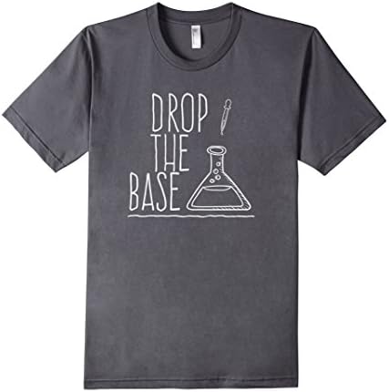 "Drop the Base" Chemistry Custom T-Shirt - Male Large - Asphalt