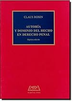 Autoria y Dominio del Hecho En Derecho Penal (Spanish Edition)