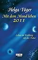 Mit dem Mond leben 2011: Mond-Taschenkalender: Leben im Einklang mit der Natur