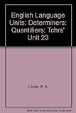 Determiners, quantifiers (much, many etc.)