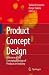 Product Design Concept: Een evaluatie van het conceptueel ontwerpen van producten in de industrie Product Concept Design: A Review of the Conceptual Design of Products in Industry