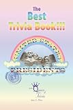 The Best Trivia Book of Presidents!!!