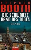 Die schwarze Hand des Todes: Roman - Stephen Booth