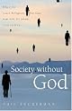 Society without God: What the Least Religious Nations Can Tell Us About Contentment