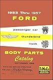 1953 Thru 1957 Ford Passenger Car Thunderbird Truck Body Parts Catalog