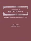 Introduction to Mythology: Contemporary Approaches to Classical and World Myths image