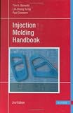 Injection Molding Handbook, 2nd Edition