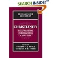 Cambridge History of Christianity: Volume 3, Early Medieval Christianities, c.600-c.1100 (Cambridge History of... by Thomas F. X. Noble and Julia M. H. Smith