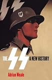 The SS: A New History