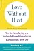 Books : Love Without Hurt: Turn Your Resentful, Angry, or Emotionally Abusive Relationship Into a Compassionate, Loving One [LOVE W/O HURT]
