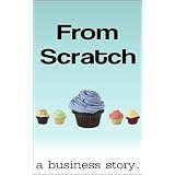 From Scratch (A Business Story)
