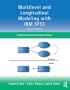 Multilevel and Longitudinal Modeling with IBM SPSS