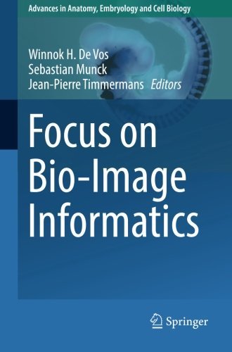 Focus on Bio-Image Informatics (Advances in Anatomy, Embryology and Cell Biology)