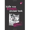 Hide This French Phrase Book (Hide This Phrase Book) (English and French Edition)