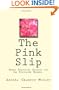 The Pink Slip: Human Resources Secrets For The Displaced Worker