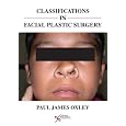 Classifications In Facial Plastic Surgery by Paul James Oxley