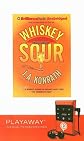 Whiskey Sour [With Ear Phones] (Playaway Adult Fiction)