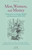 Men, women, and money : perspectives on gender, wealth, and investment, 1850-1930