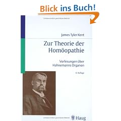 Zur Theorie der Hom�opathie: Vorlesungen �ber Hahnemanns Organon