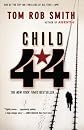 Child 44   [CHILD 44] [Paperback]