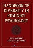 Handbook of diversity in feminist psychology