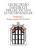 Revue Deutscher Kunstverlag  / Sachsen 1. Regierungsbezirk Dresden. Handbuch der Deutschen Kunstdenkmäler.